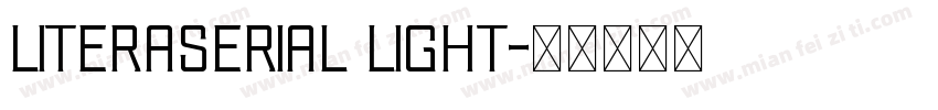 Literaserial light字体转换